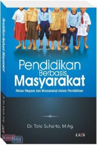 Image of Pendidikan Berbasis Masyarakat : relasi negara dan masyarakat dalam pendidikan